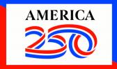 The governor’s order states the Commission was established "to coordinate observances and activities to commemorate the anniversary of our nation's founding”. america 250 logo